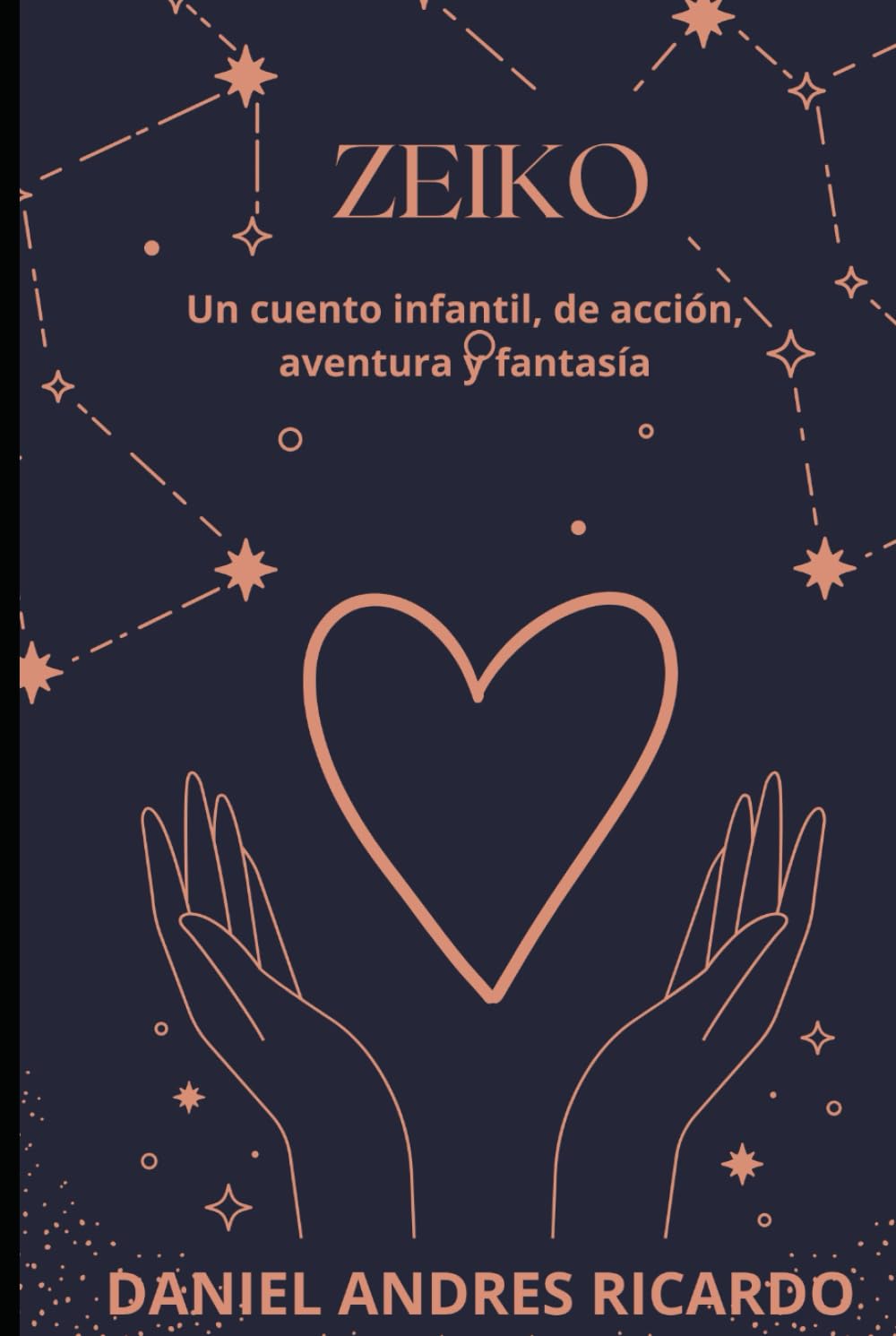 ZEIKO: Un cuento infantil de acción, aventura y fantasía. (Serie HEROES Y MONSTRUOS)