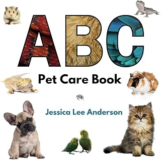 ABC Pet Care Book: Learn Pet Responsibility A-Z with Vibrant Photos & STEM Facts (Ages 4-10)