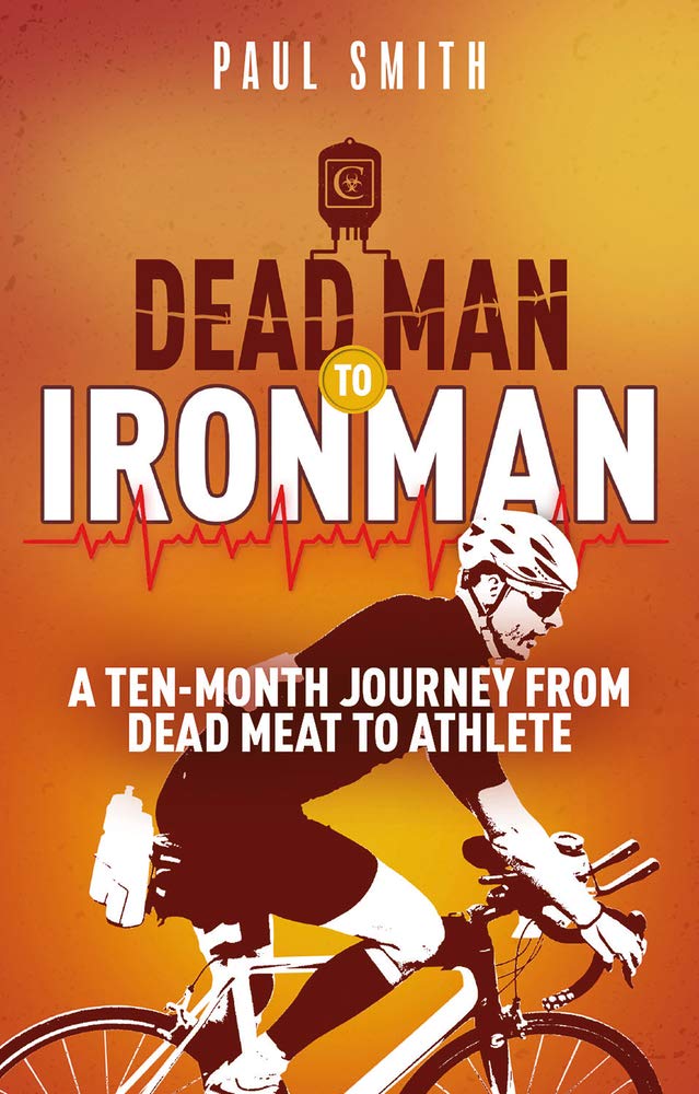 Dead Man to Iron Man: A Ten Month Journey from Dead Meat to Athl