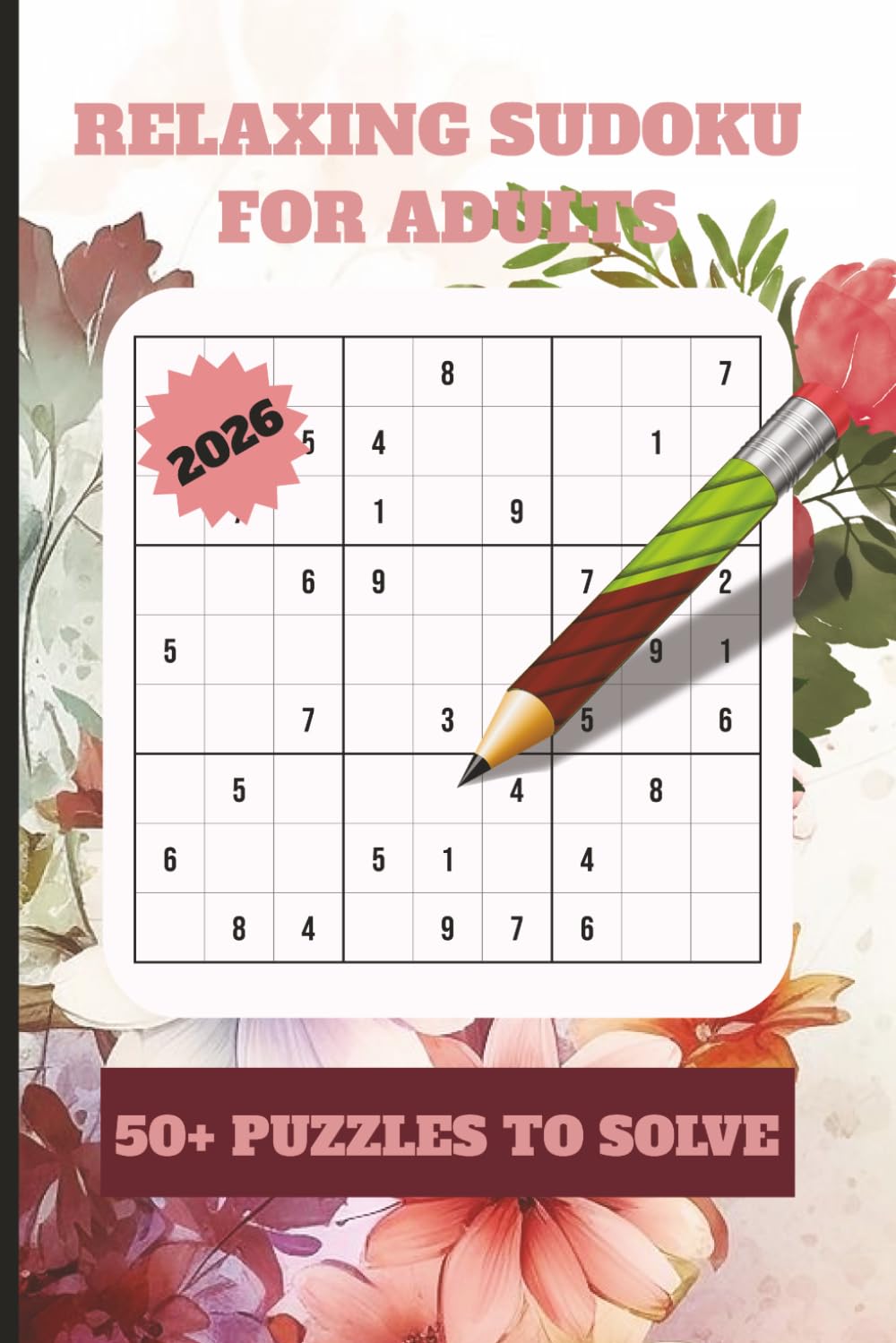 Relaxing Sudoku Puzzle Book: Easy Sudoku for adults, Relaxation | 6x9, 110 Pages | 50+ Puzzles with solutions