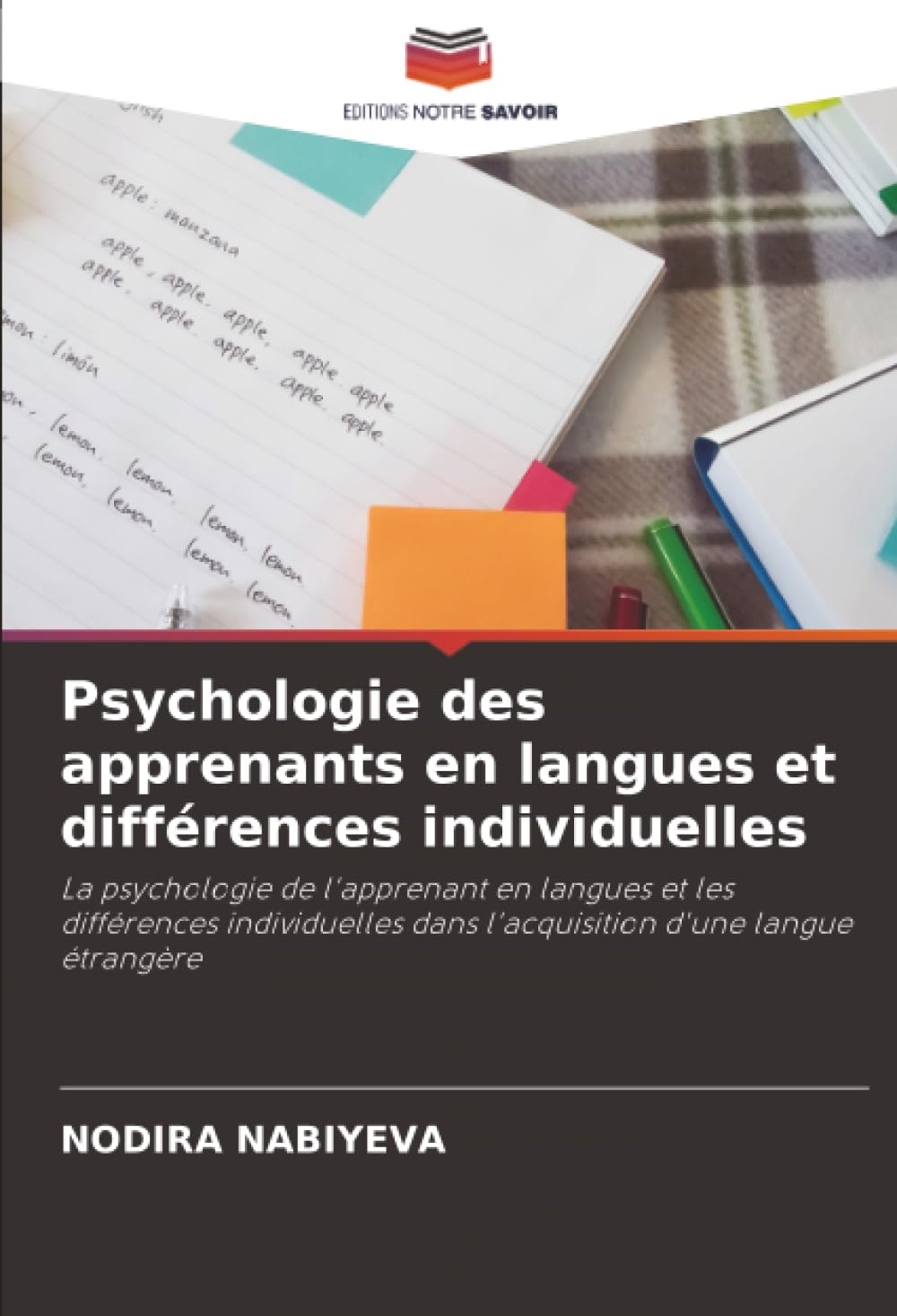 Psychologie des apprenants en langues et différences individuelles: La psychologie de l'apprenant en langues et les différences individuelles dans l'acquisition d'une langue étrangère