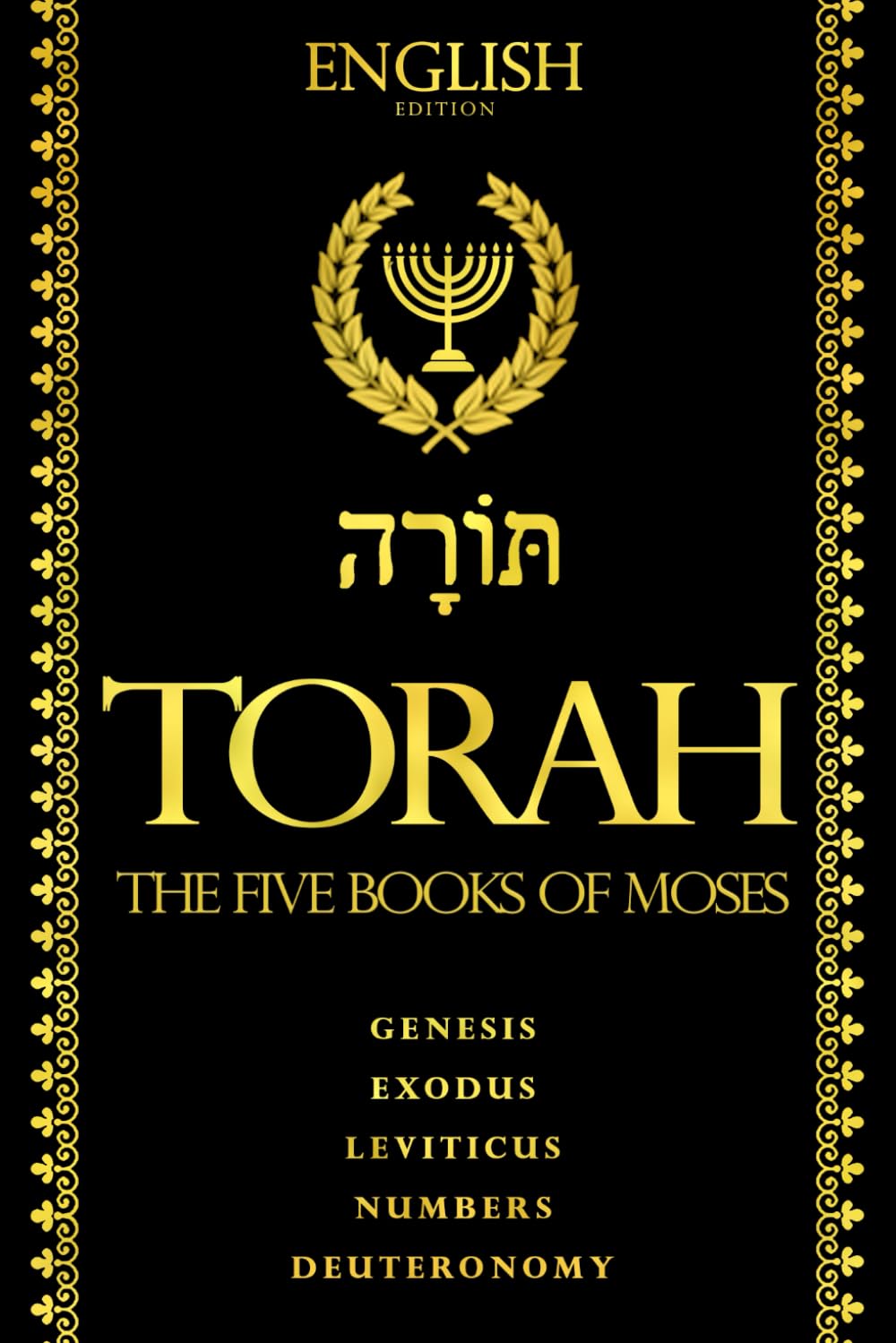 Torah in English the Five Books of Moses (Genesis - Exodus- Leviticus - Numbers - Deuteronomy)