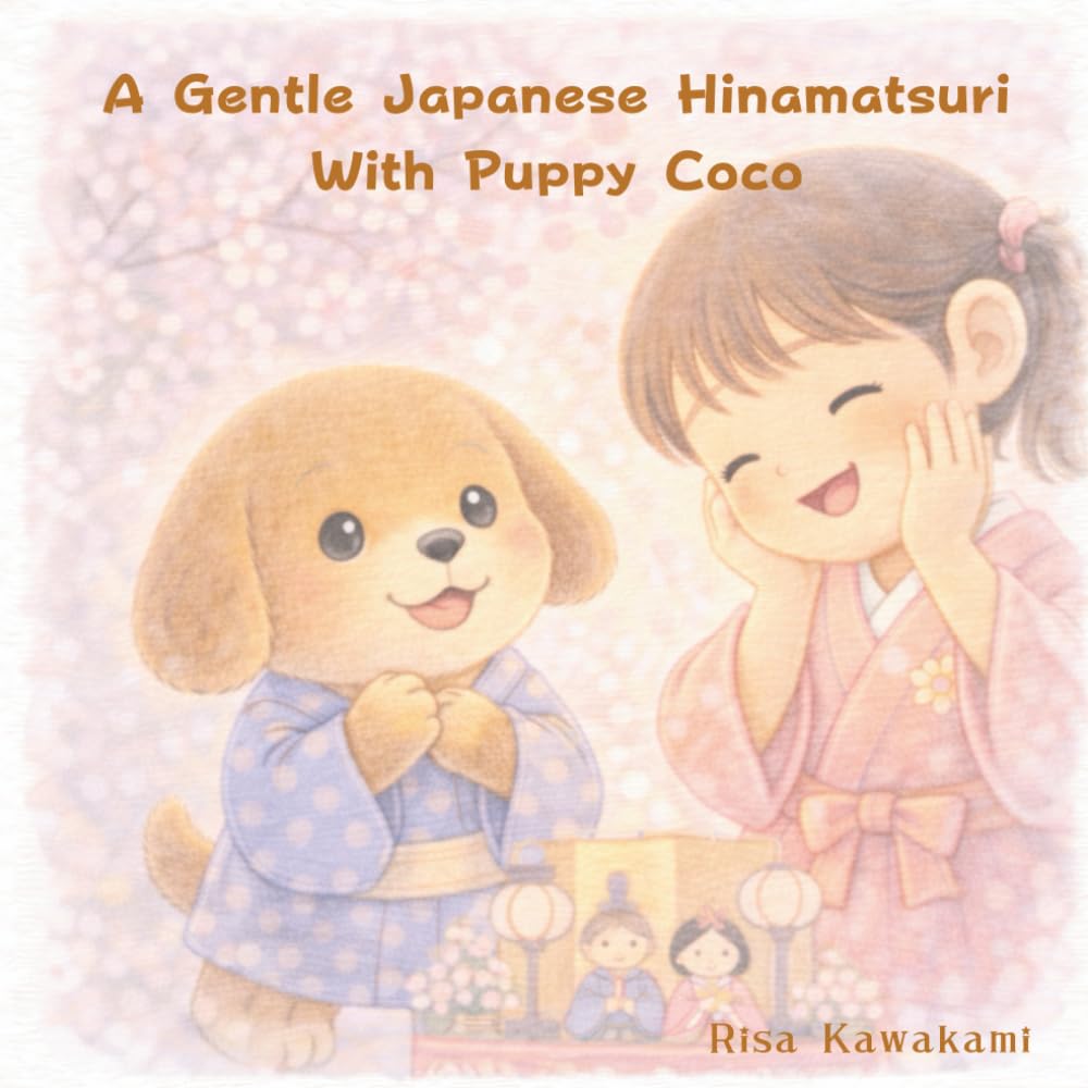 A Gentle Hinamatsuri — With Coco the Puppy — (A picture book to gently learn about Japanese culture Koko)