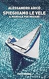  Spieghiamo le vele. Il manuale per iniziare