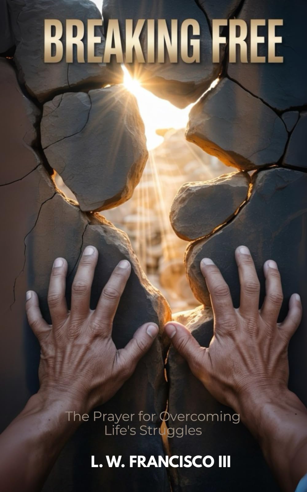 Breaking Free: The Prayer for Overcoming Life's Struggles