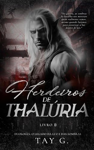 Herdeiros de Thalúria (Duologia O legado da luz e das sombras Livro 1)