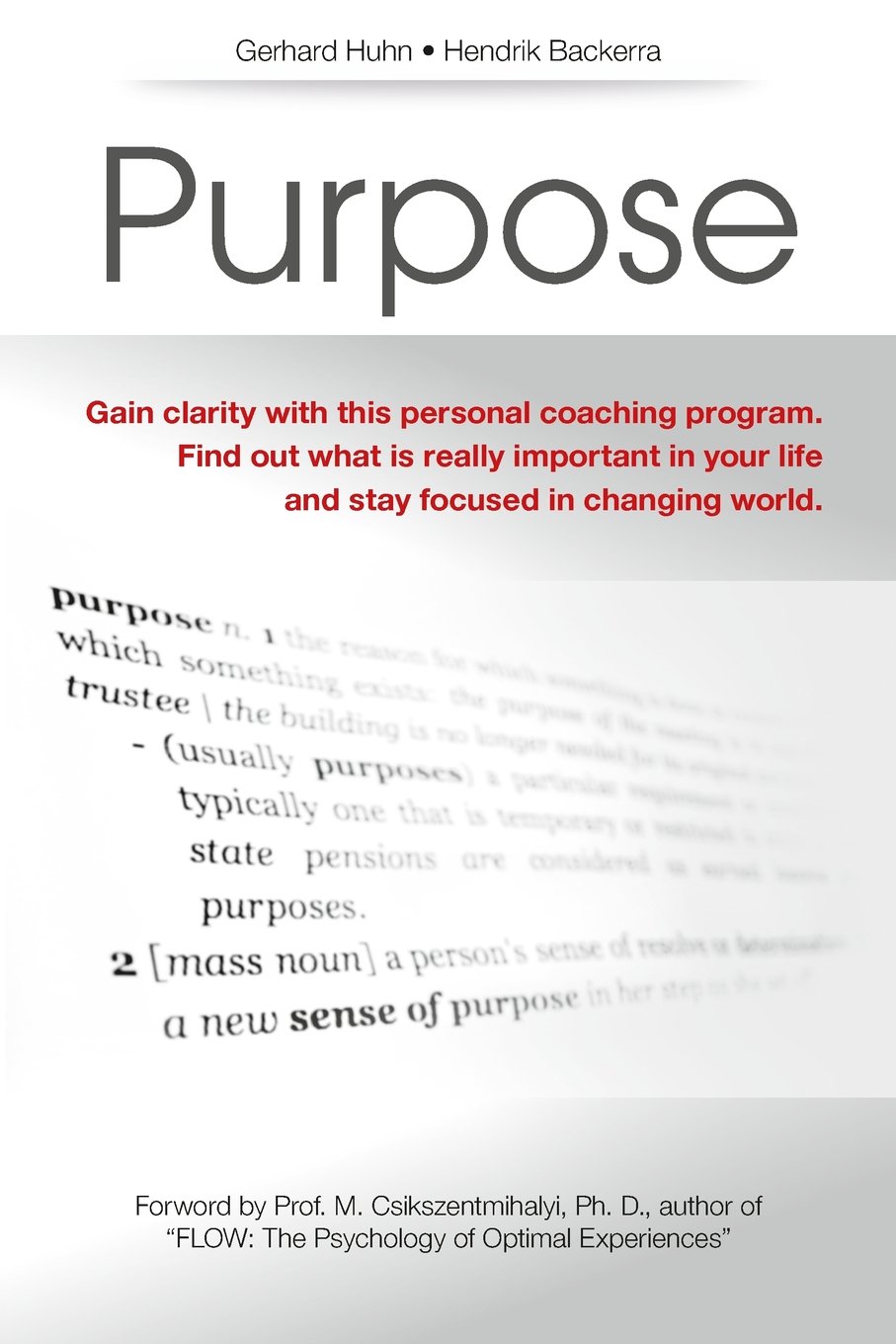 Purpose: A Personal Coaching Program to gain clarity what is really important in your life and to stay focussed in a changing world