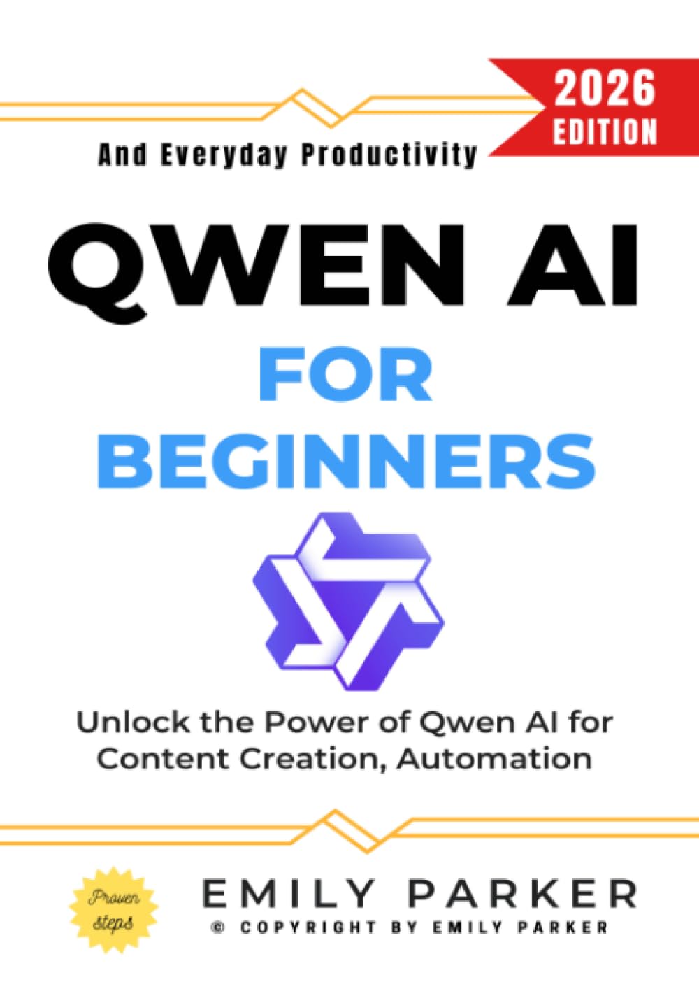 QWEN AI for Beginners:: Unlock the Power of Qwen AI for Content Creation, Automation, and Everyday Productivity
