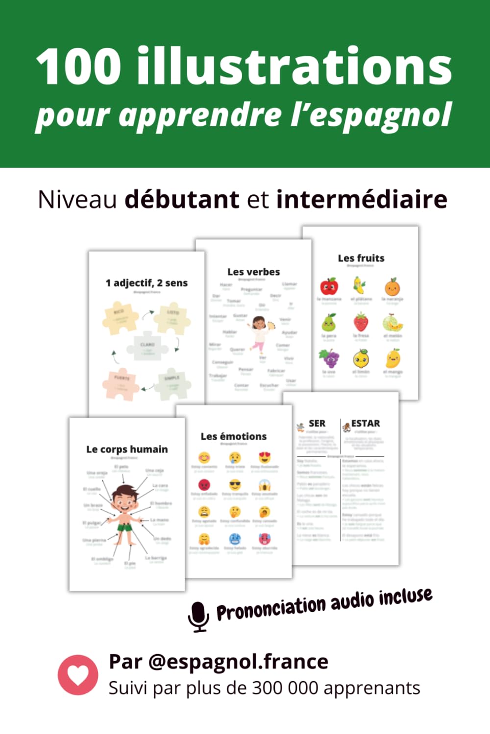 Apprendre l'espagnol : 100 illustrations pour progresser au quotidien: Vocabulaire, phrases et expressions essentielles – Niveau débutant et intermédiaire – Prononciation audio incluse