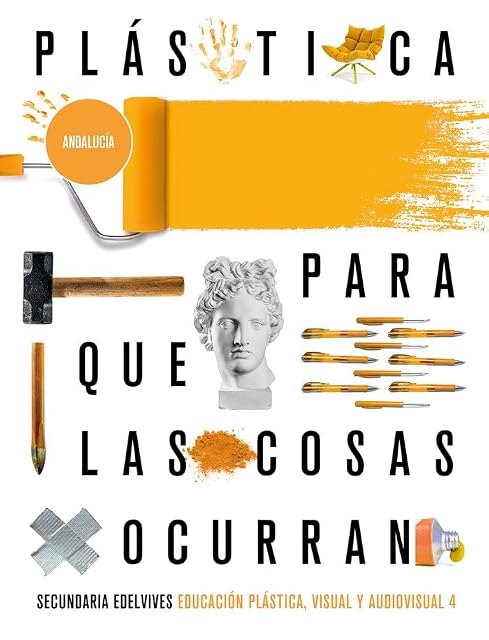 Portada de Proyecto: Para que las cosas ocurran - Educación Plástica, Visual y Audiovisual 4. Ed. Andalucía