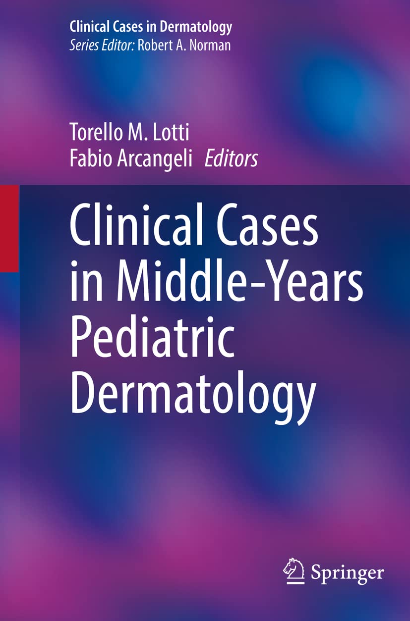 Clinical Cases in Middle-Years Pediatric Dermatology (Clinical Cases in Dermatology)