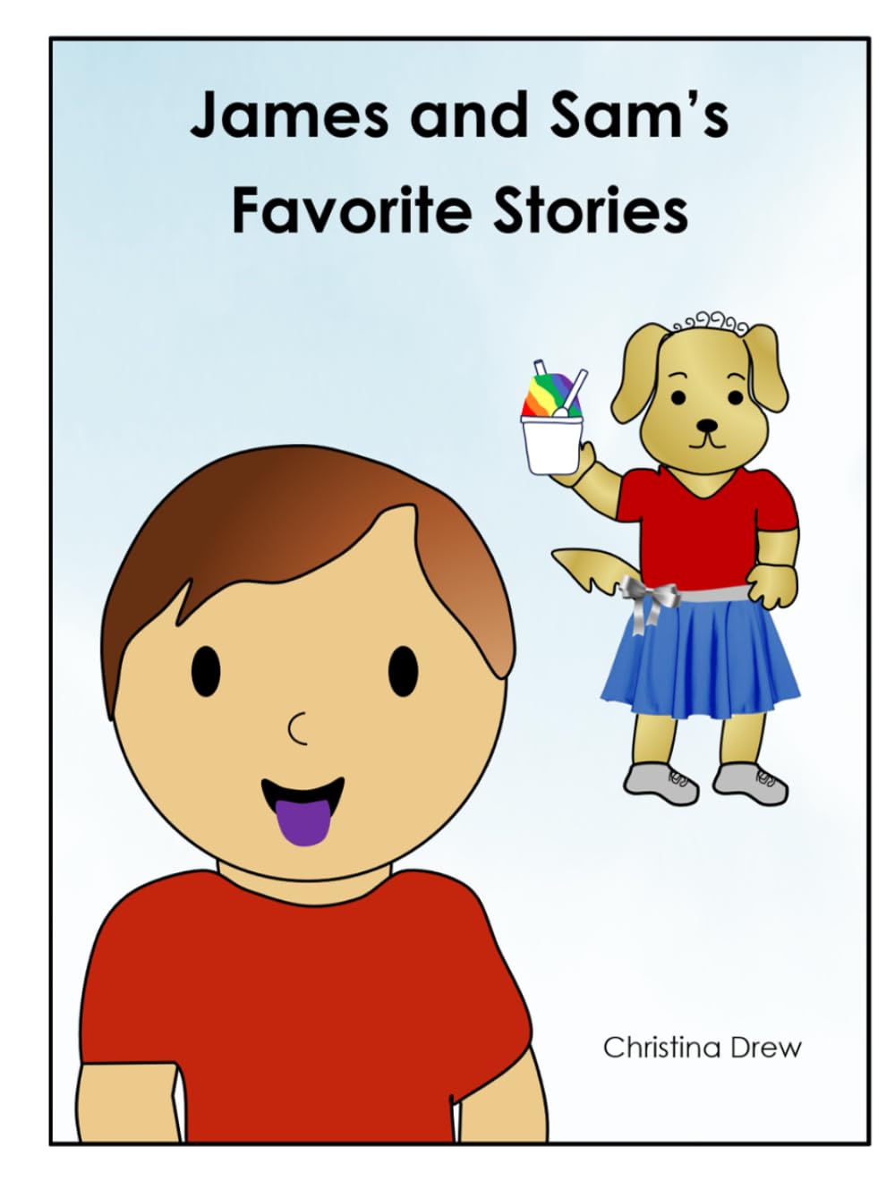 James and Sam's Favorite Stories (James and Sam: Three-Story Collections)