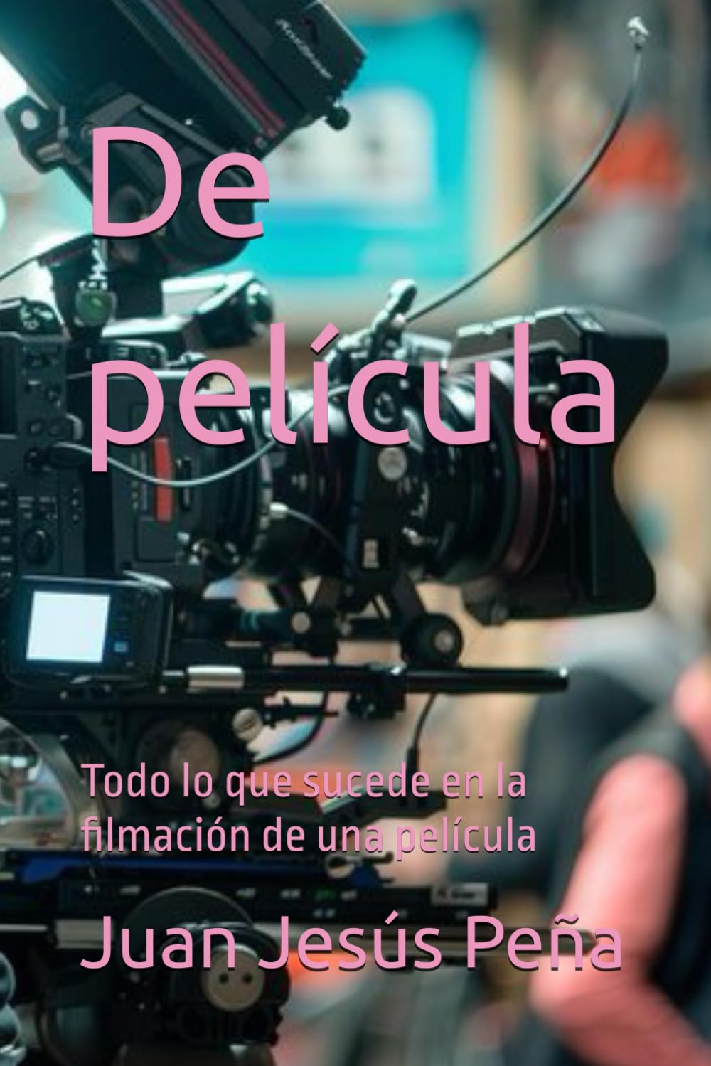 De película: Todo lo que sucede en la filamción de una película