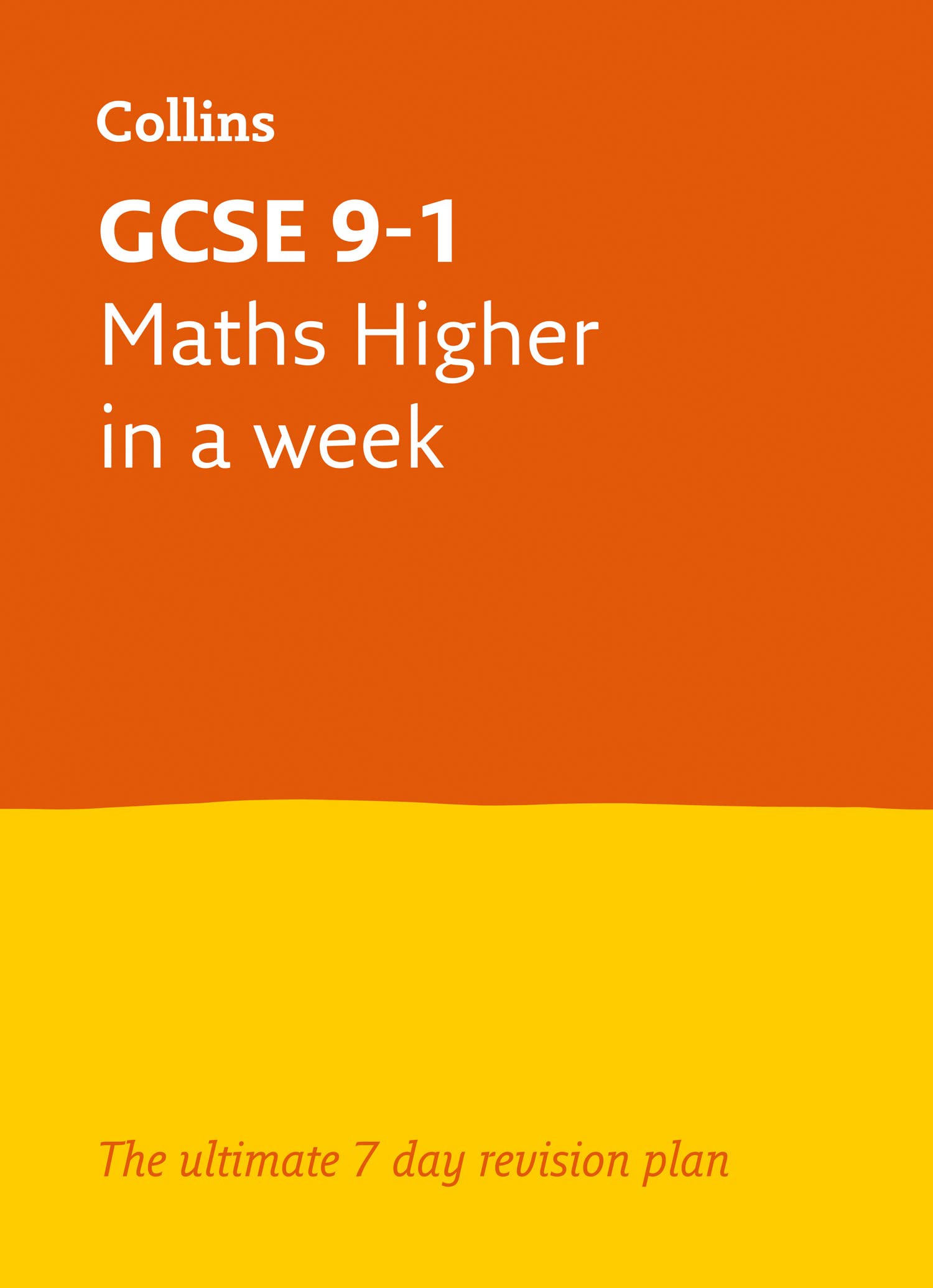 GCSE 91 Maths Higher In A Week by Collins GCSE PAPERBACK 9780008317676