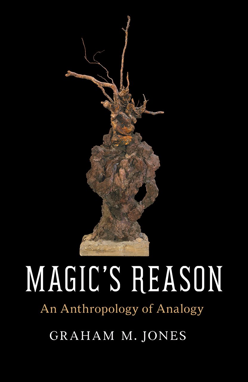 Magic`s Reason – An Anthropology of Analogy by Graham M. Jones (Paperback Book)