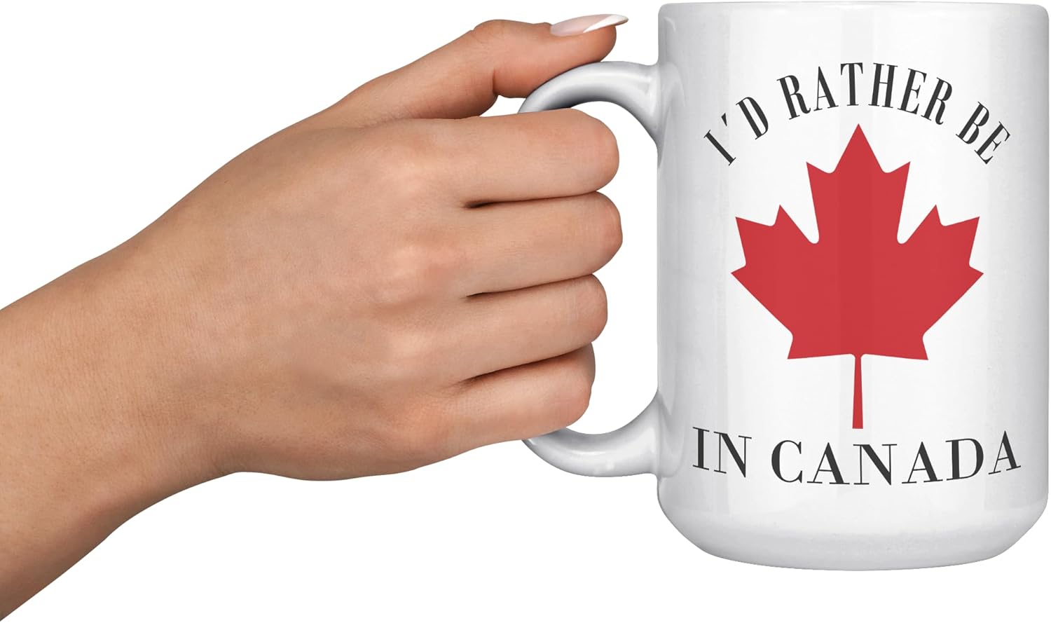 I’d Rather Be in Canada Mug – Funny Canadian Gift for Canada Lovers, Expats, Travelers & Patriotic Fans – 15oz White Ceramic Coffee Cup