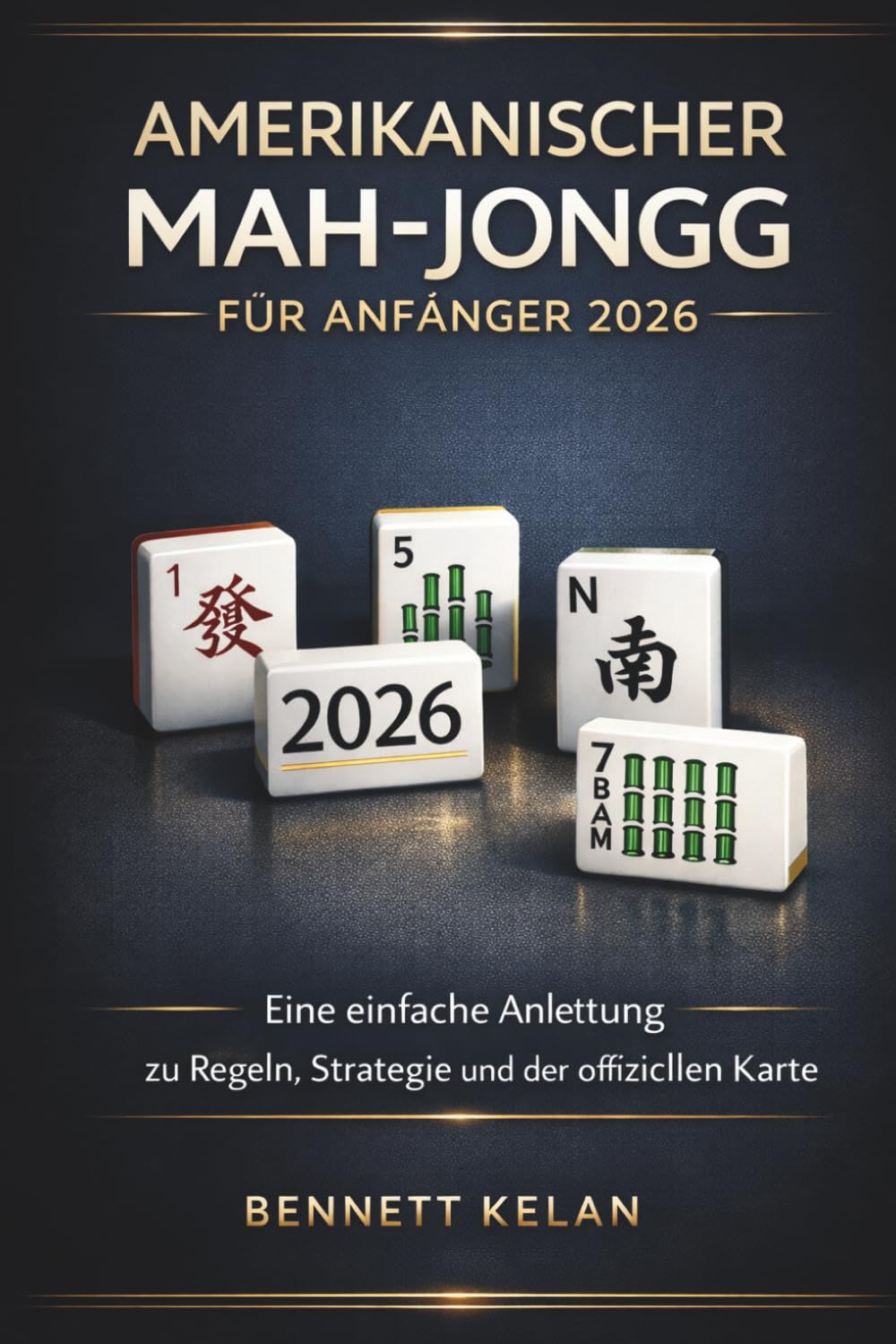Amerikanischer Mah-Jongg für Anfänger 2026: Eine einfache Anleitung zu Regeln, Strategie und der offiziellen Karte