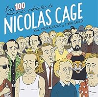 Las 100 primeras películas de Nicolas Cage 8418215674 Book Cover