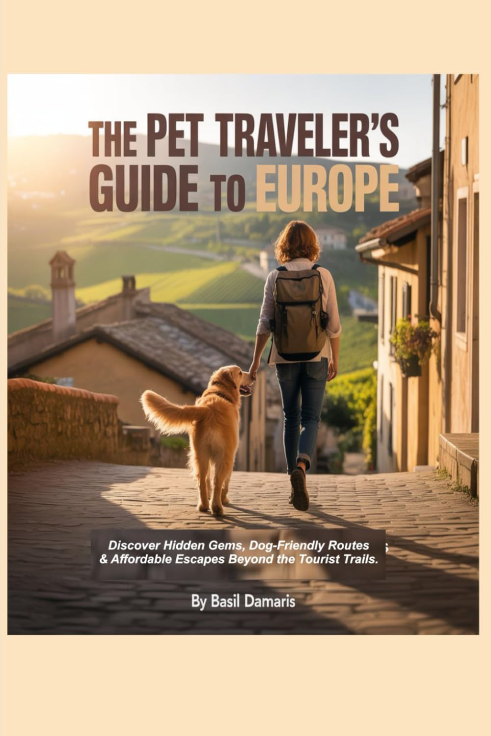 The Pet Traveler’s Guide to Europe: Discover Hidden Gems, Dog-Friendly Routes & Affordable Escapes Beyond the Tourist Trails.