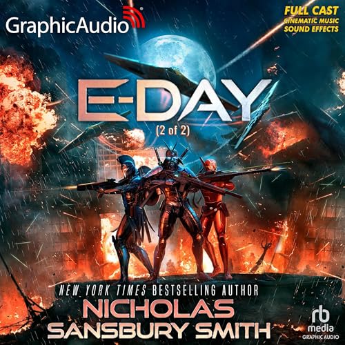 E-Day (Part 2 of 2) (Dramatized Adaptation) by Nicholas Sansbury Smith episode artwork