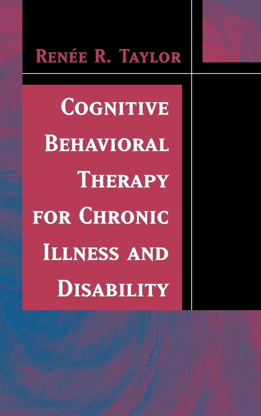 Cognitive Behavioral Therapy for Chronic Illness and Disability