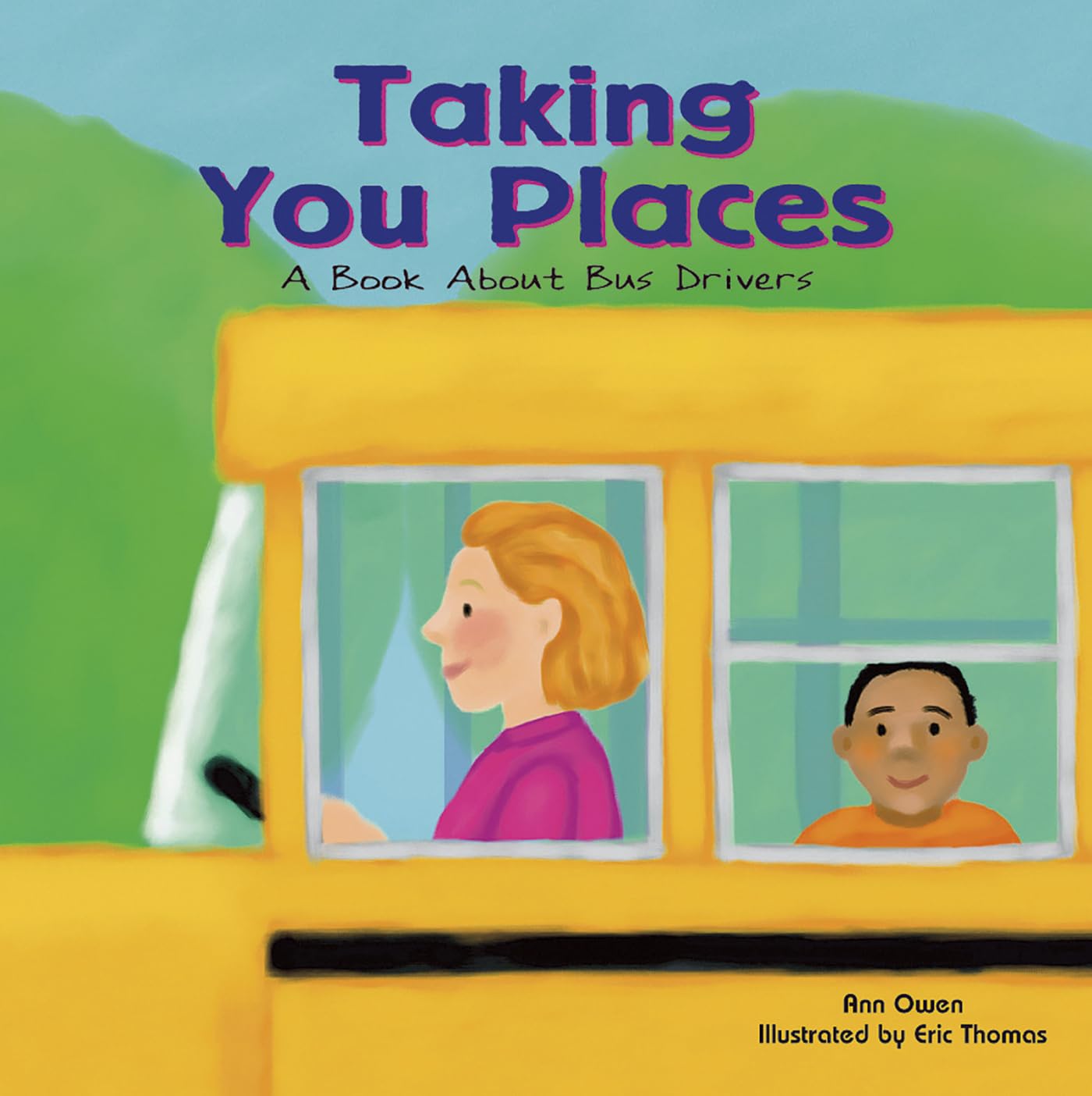 Taking You Places: A Book About Bus Drivers (Community Workers)