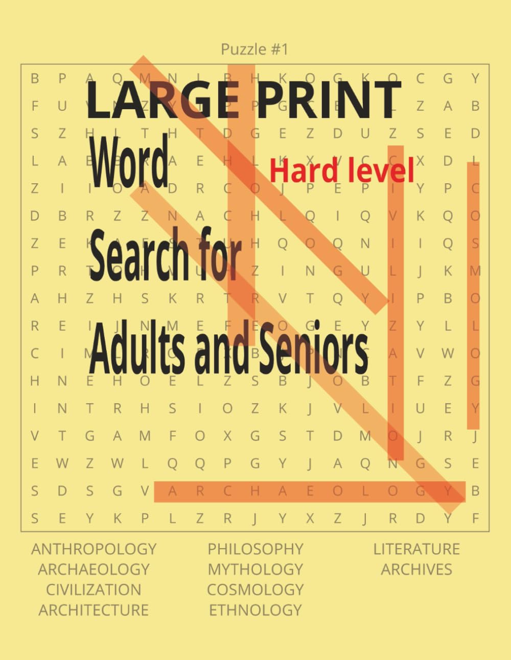WORD SEARCH BOOK FOR ADULTS AND SENIORS: Large Print, Relaxing and Fun Brain Games to Improve Memory, Focus and Vocabulary/Hard level Puzzle for Adults and Seniors