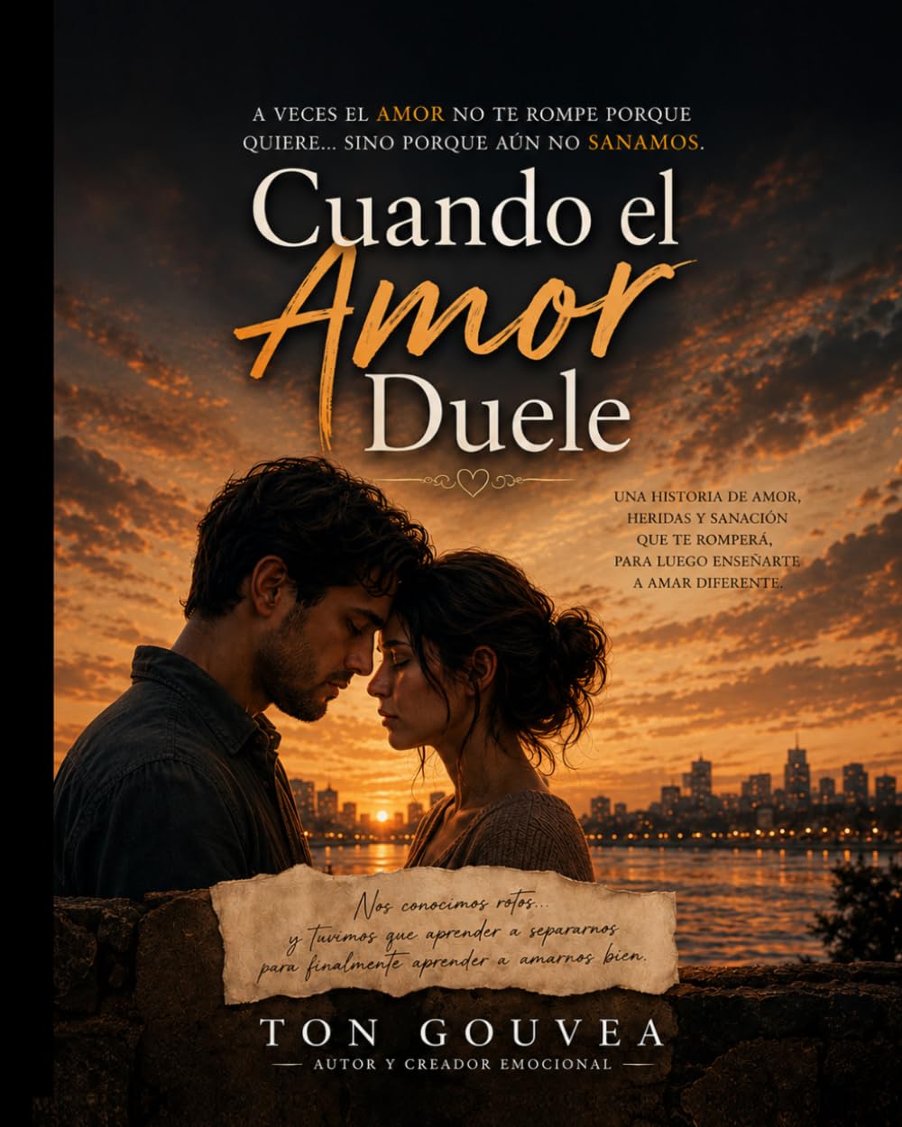 AMARTE SIN DESTRUIRME: Una novela sobre heridas, dependencia y el amor