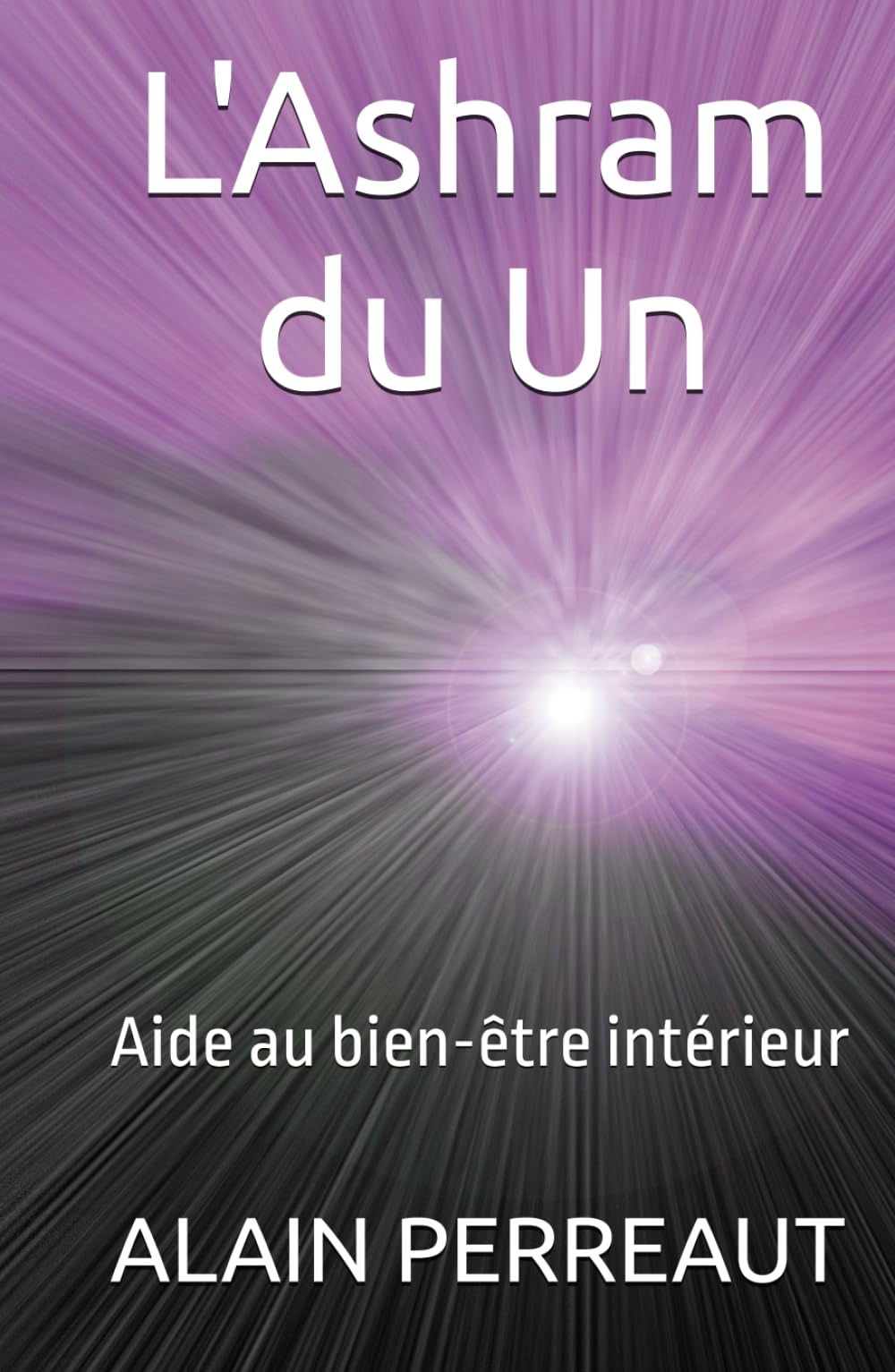 L'Ashram du Un: Aide au bien-être intérieur