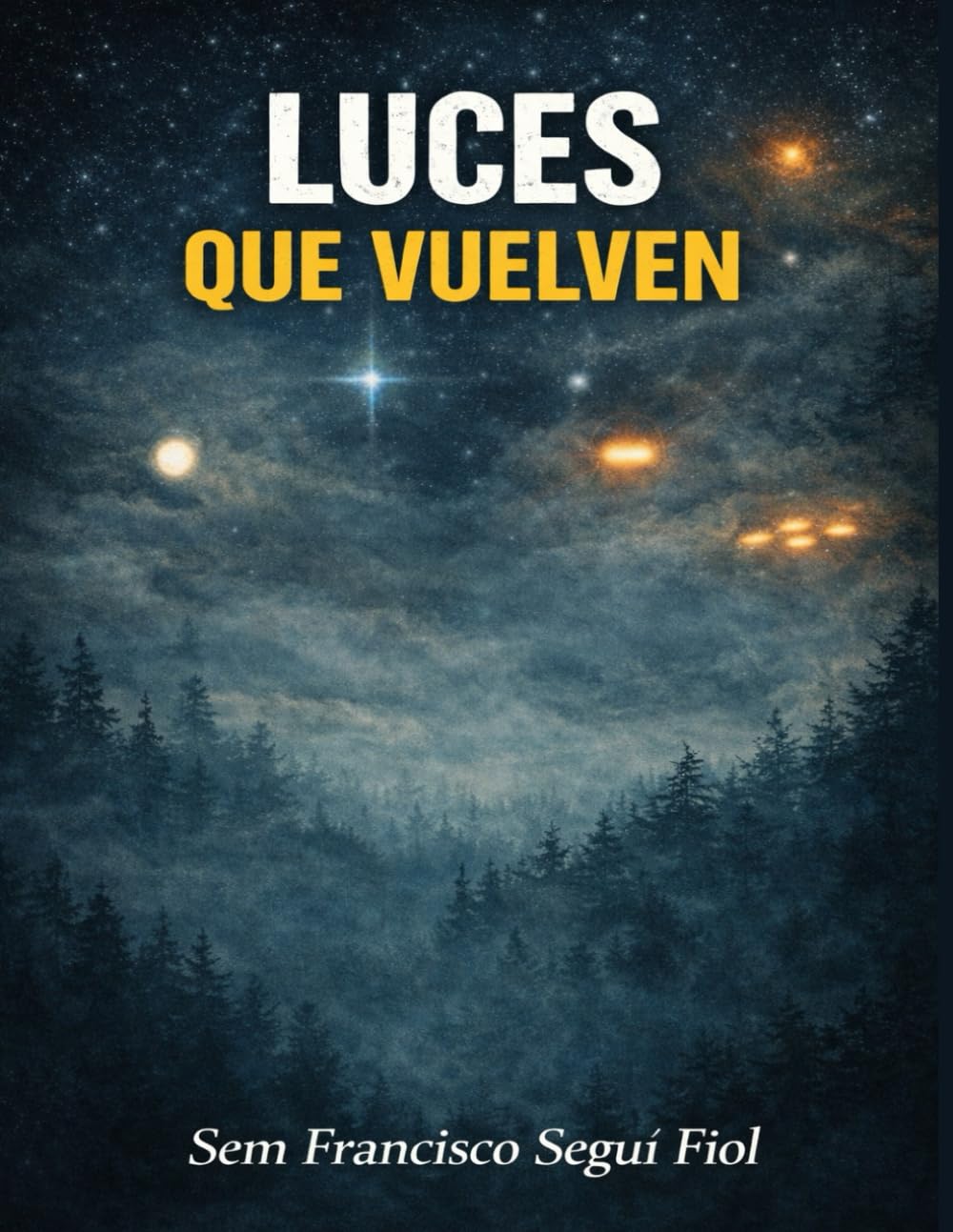 LUCES QUE VUELVEN (ANOMALÍAS PERSISTENTES)