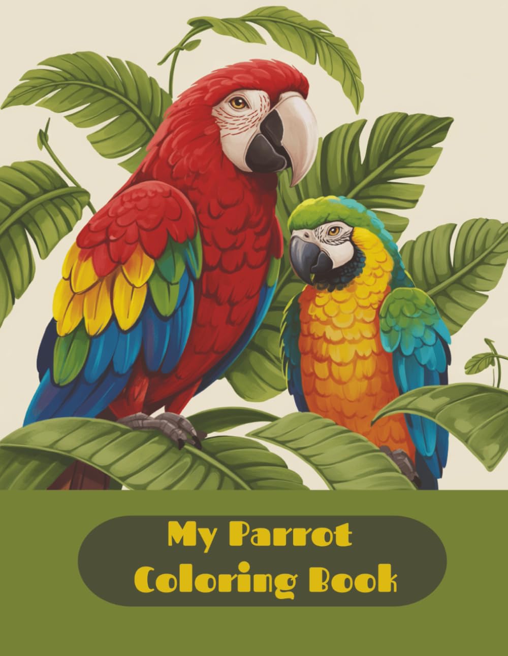 My Parrot Colorful Coloring Book: A Tropical Bird Coloring Book for Kids