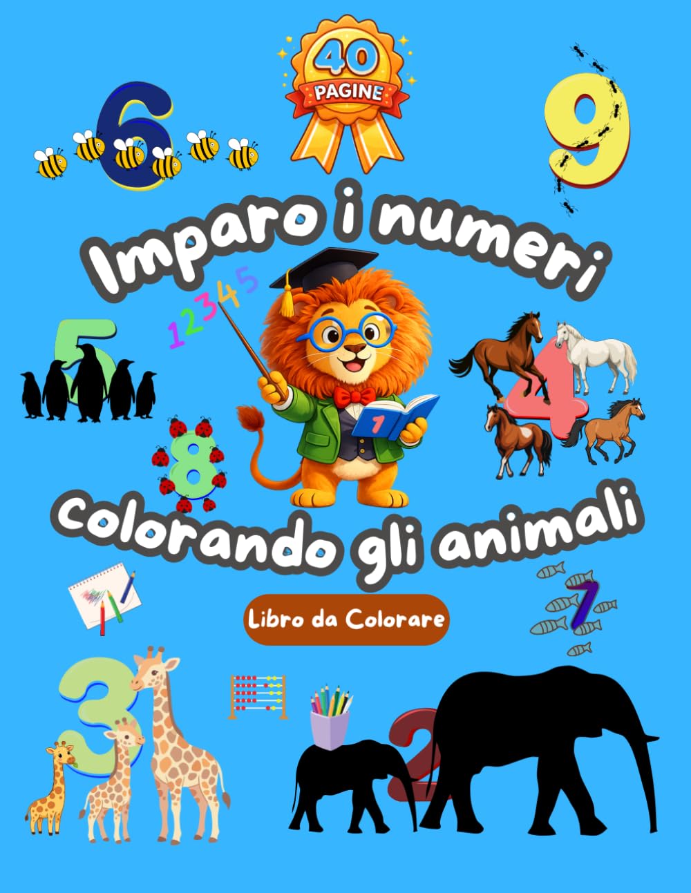 Imparo i Numeri Colorando con gli Animali: Libro da Colorare per Bambini 3-5 Anni | Numeri da 1 a 10, Attività Educative e Disegni Facili: Libro ... Linee Spesse (Imparare Colorando Gli Animali)