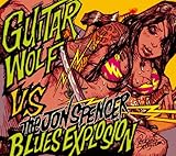 ザ・ジョン・スペンサー・ブルース・エクスプロージョンVSギター・ウルフ - ザ・ジョン・スペンサー・ブルース・エクスプロージョン VS ギター・ウルフ (DVD付)