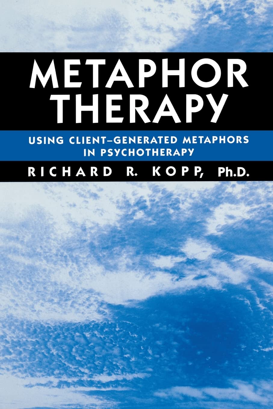 Routledge Metaphor Therapy: Using Client Generated Metaphors In Psychotherapy