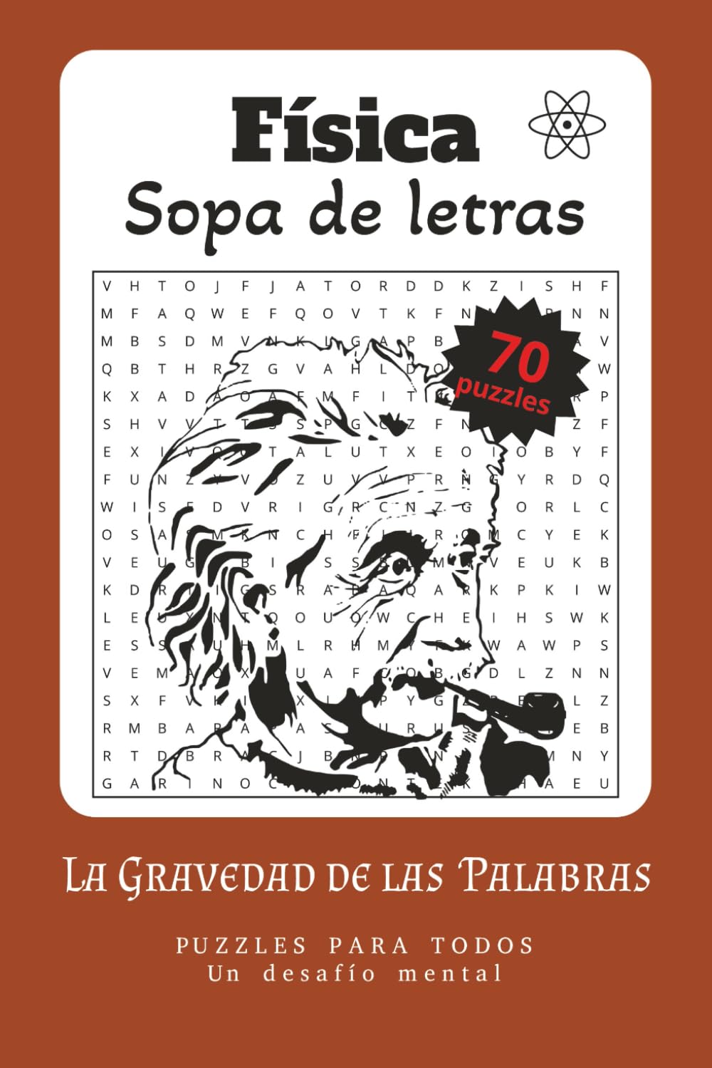 Fisica Sopa de Letras Puzzle: Sopa de Letras con Letra Fácil de Leer acerca de Física, Energía, Ciencia, y Más | 100+ páginas | 70 puzzles. Regalo para Vacaciones, Fiestas y Tiempos Libres.