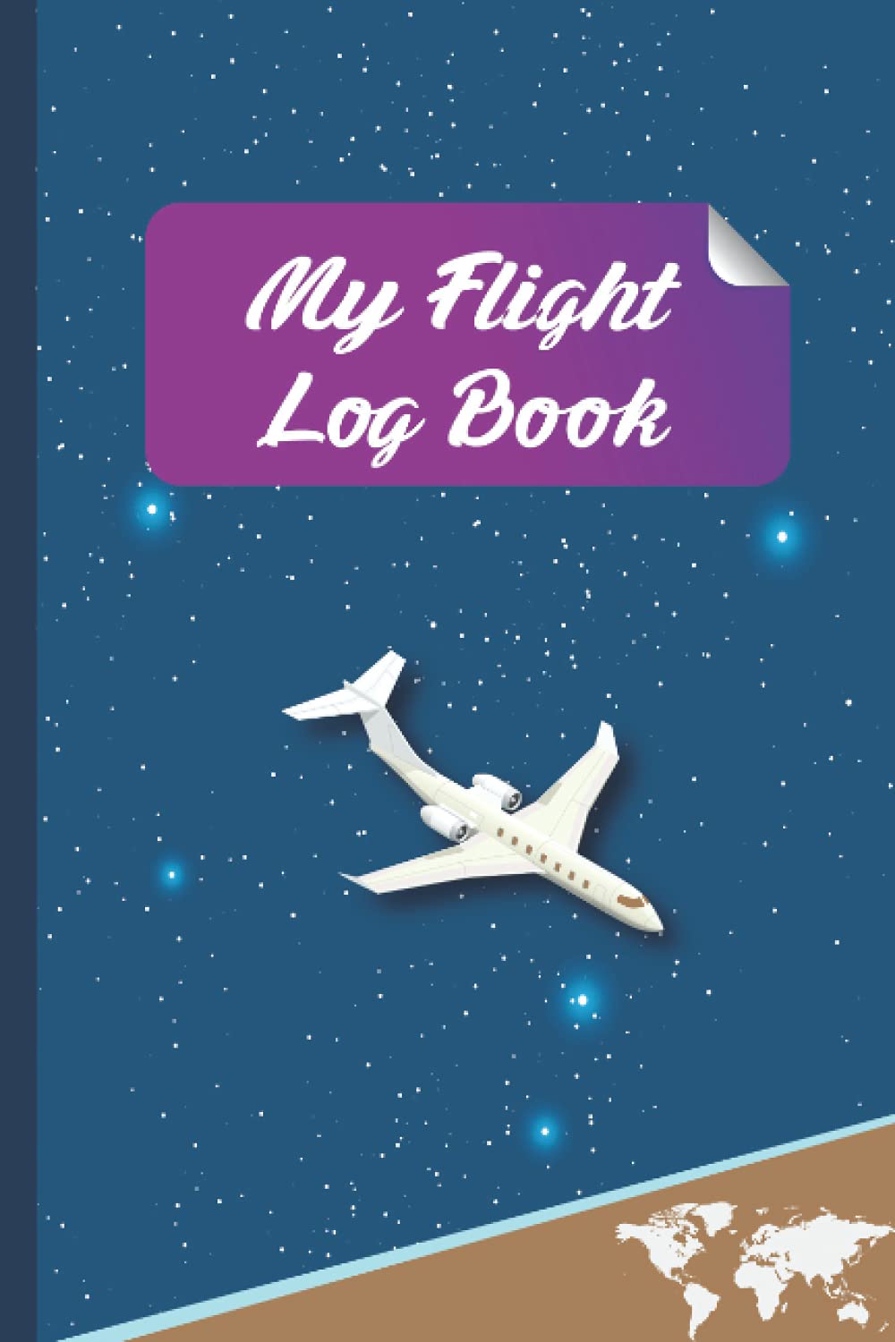My Flight Log Book: Flight Tracker and Pilot Flight Crew Signatures Log - Kids, Teens Flight Record Travel Notebook
