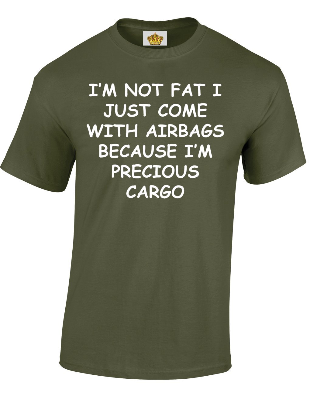Crown Designs Im Not Fat Funny Cool for Men & Teenagers T-Shirts Tops - Military Green/Large