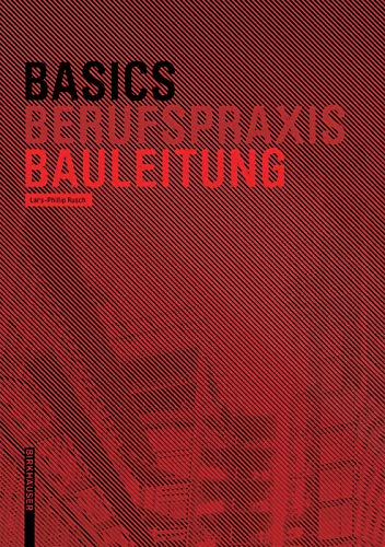 Basics Bauleitung Basics Bauleitung