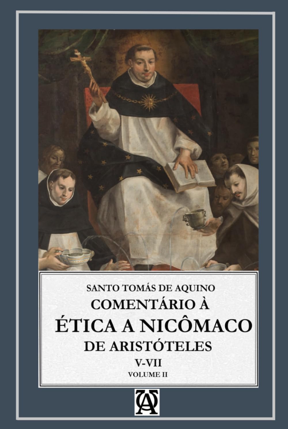 Comentário de São Tomás de Aquino à Ética a Nicômaco: Vol. II (Aquinatis Sententiator)
