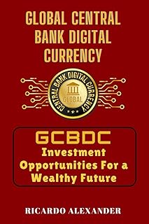 Global Central Bank Digital Currency: Investment Opportunities for a Wealthy Future