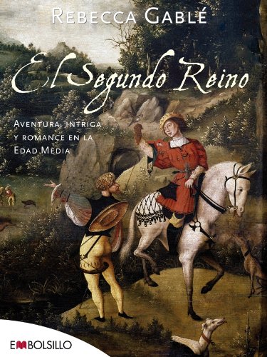El segundo reino: Aventura e intriga en la Edad Media. (Nueva Historia) (Spanish Edition)