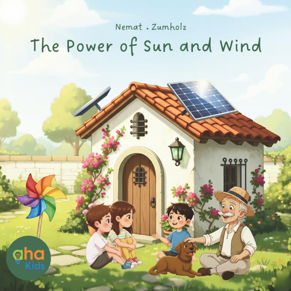 The Power of Sun and Wind (aha Kids – Sustainability Stories)