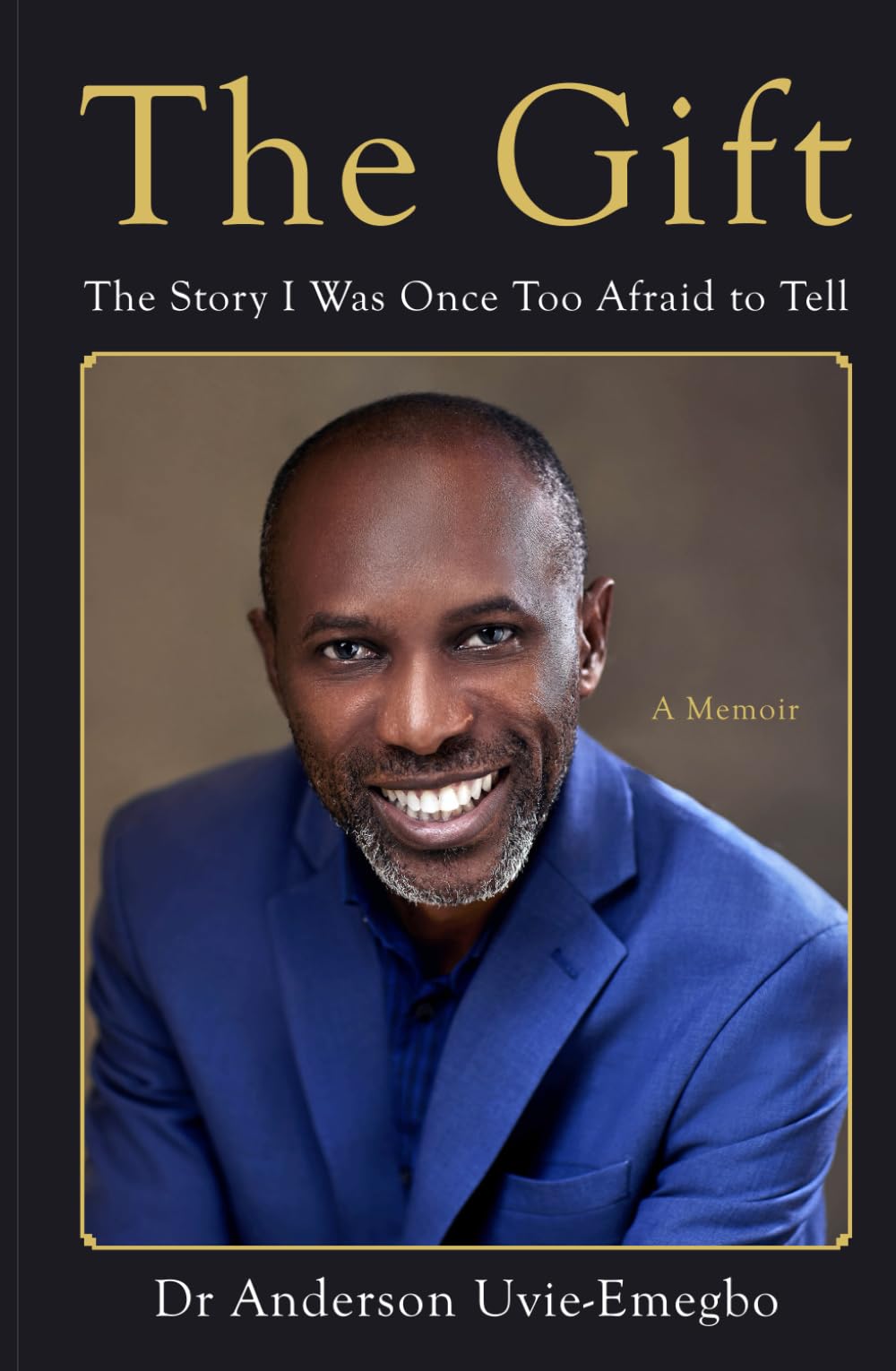 The Gift: The Story I Was Once Afraid to Tell