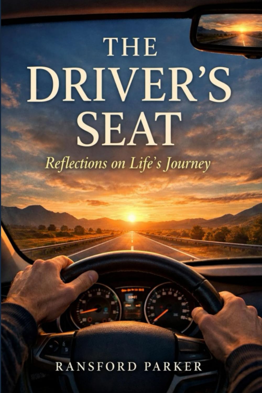 The Driver's Seat: Reflections on Life’s Journey