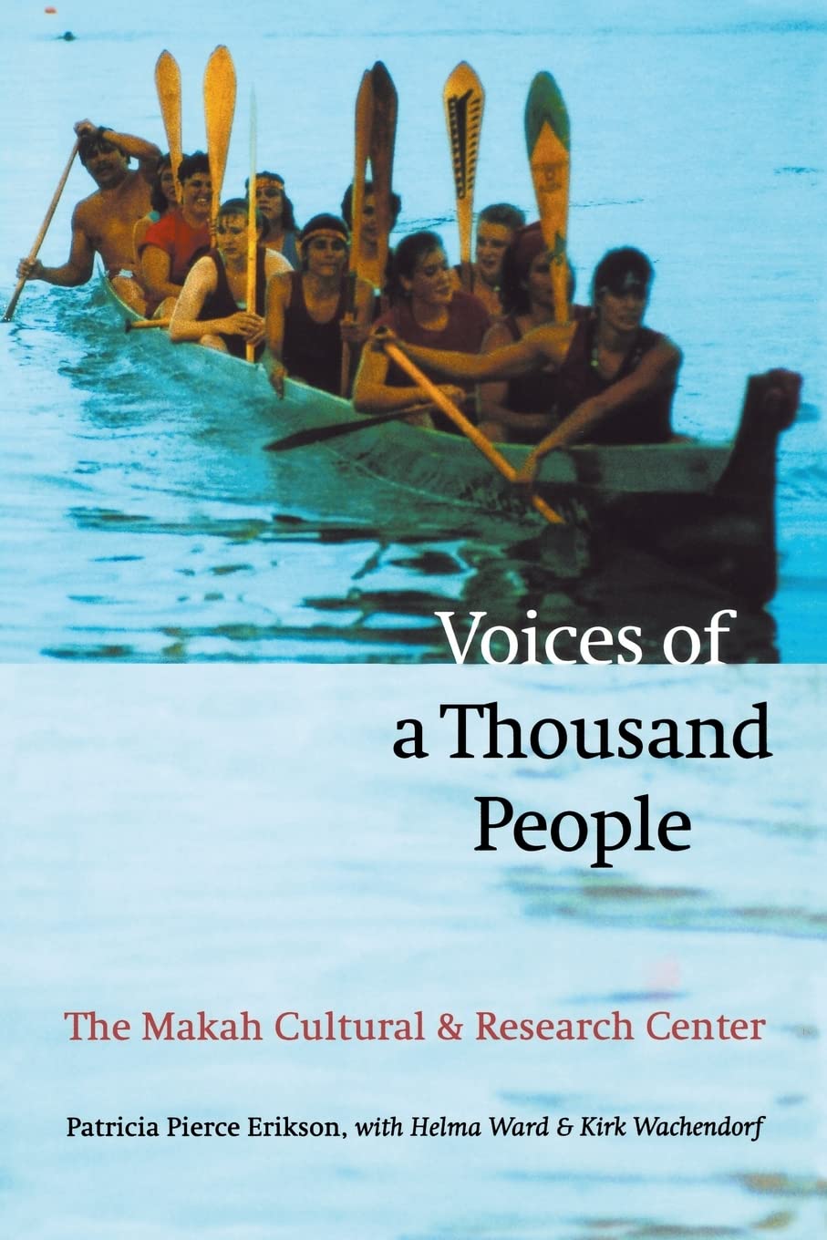 Voices of a Thousand People: The Makah Cultural and Research Center
