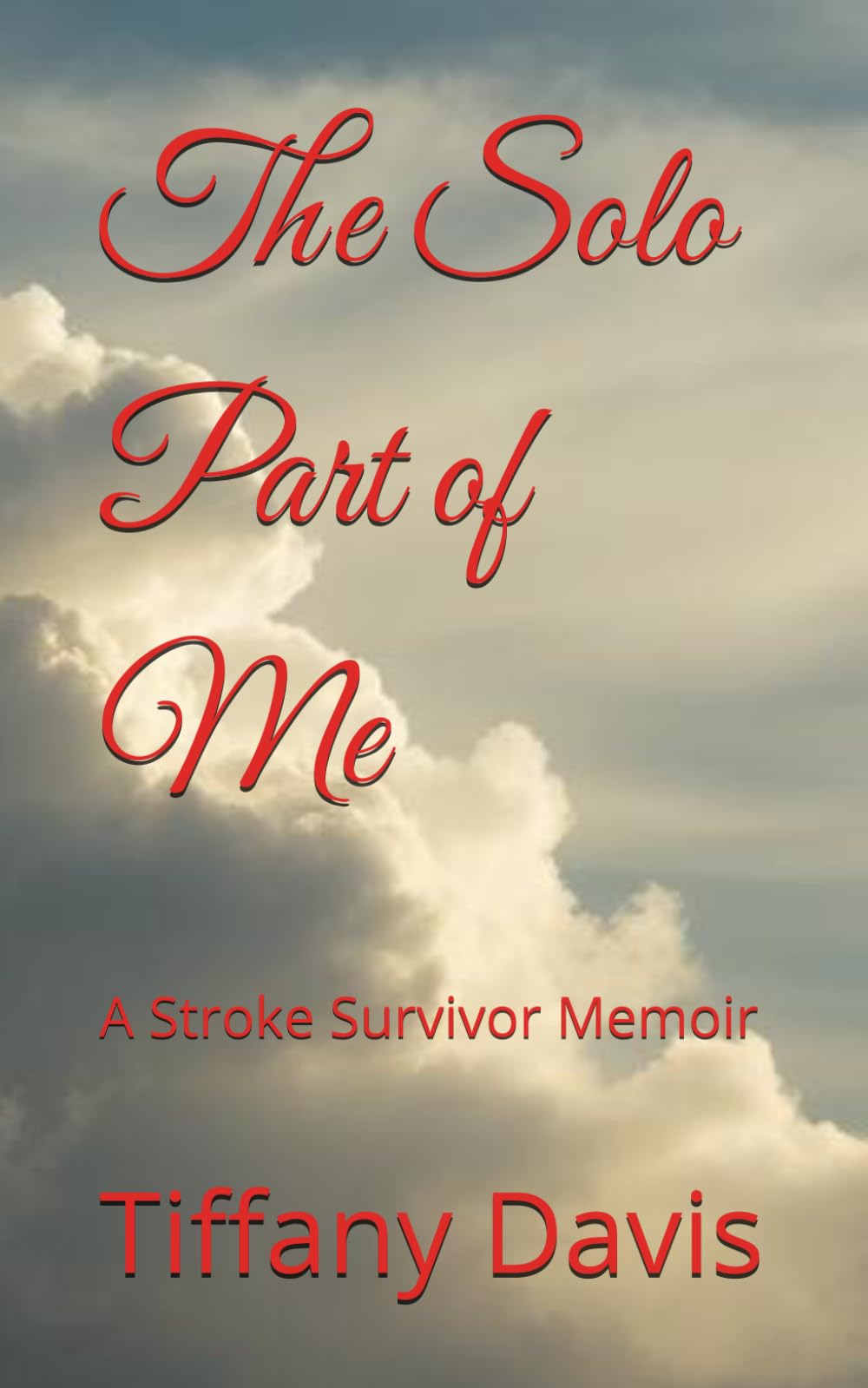 The Solo Part of Me: A Stroke Survivor Memoir
