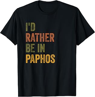 I'd Rather Be In Paphos, Cyprus Holiday Travel T-Shirt