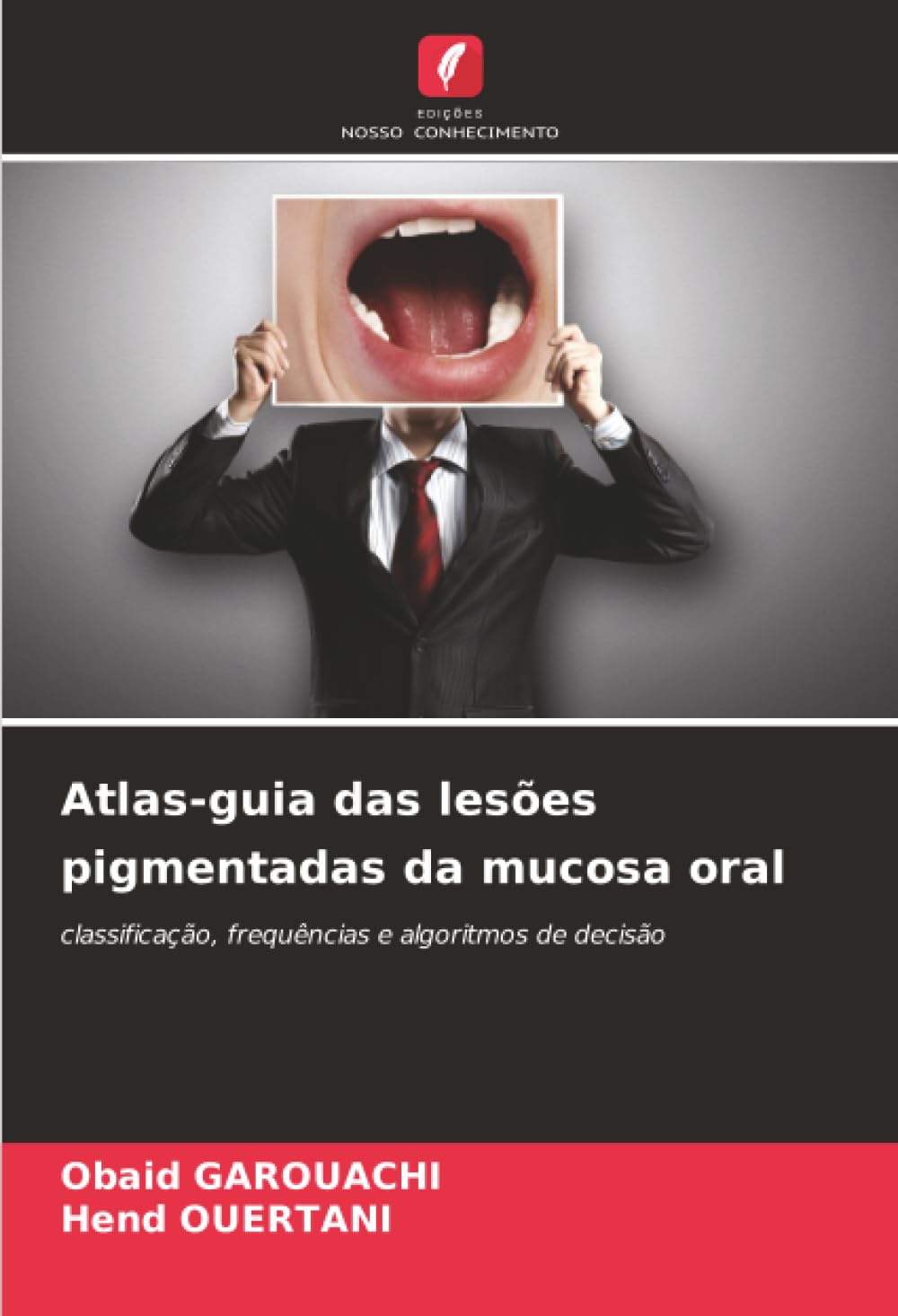 Atlas-guia das lesões pigmentadas da mucosa oral: classificação, frequências e algoritmos de decisão