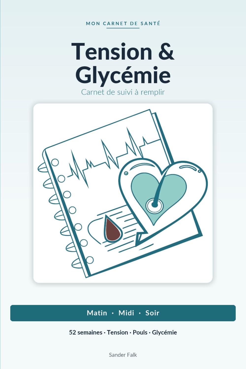Carnet de Tension & Glycémie: Carnet de suivi à remplir sur 52 semaines | Tension artérielle, pouls & glycémie – matin, midi & soir | Avec valeurs de référence & plan de médicaments