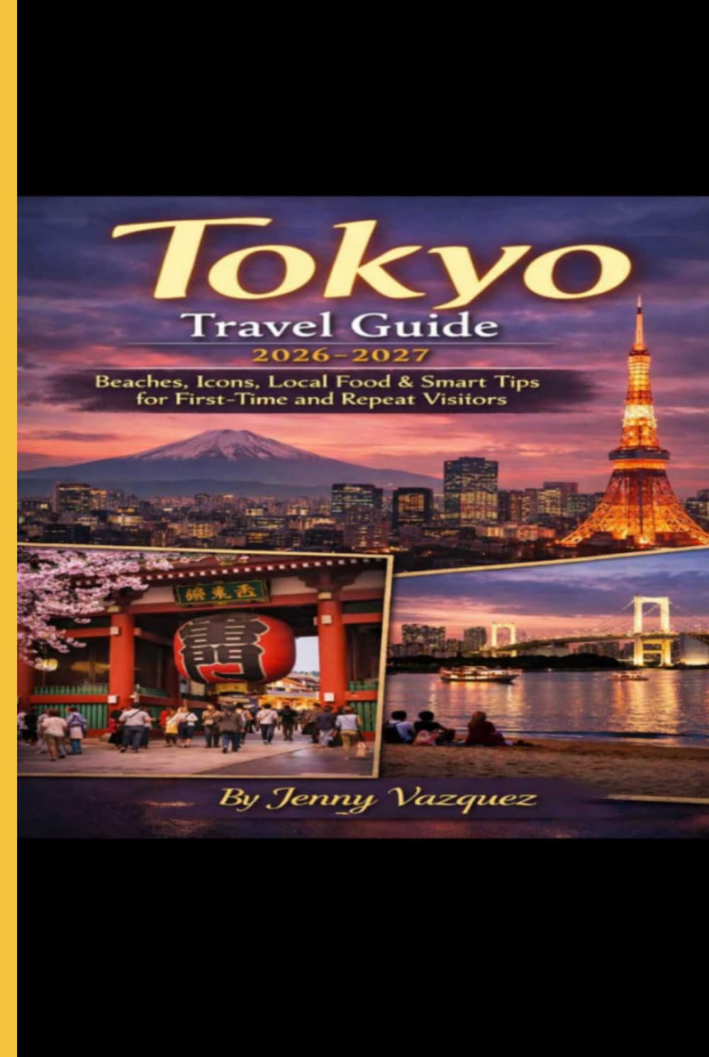 TOKYO TRAVEL GUIDE 2026-2027